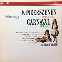 Philips Japan Gloria : Arrau - Schumann Carnaval, Kinderszenen